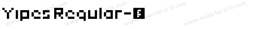 Yipes Regular字体转换